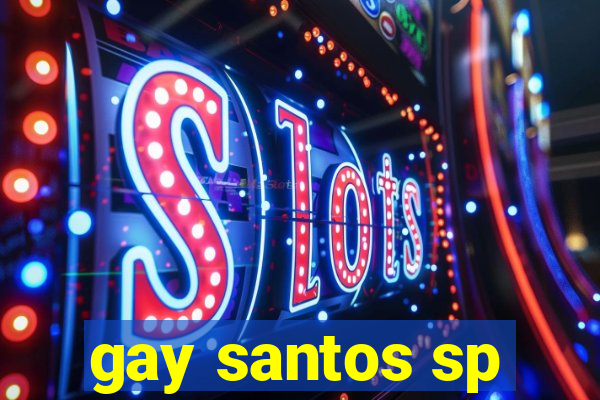 gay santos sp